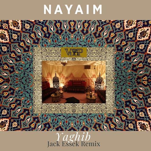 NAYAIM - Yaghib (Jack Essek Remix) [CVIP009B]